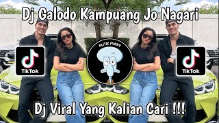 DJ GALODO KAMPUANG JO NAGARI SOUND AISAR \u0026 FUJI - DJ GALODO KAMPUANG JO NAGARI VIRAL TIKTOK !!