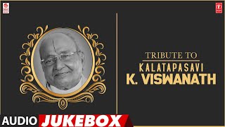 Tribute To Kalatapasavi K. Viswanath Garu Telugu Hit Songs Audio Jukebox | Telugu Old Hits
