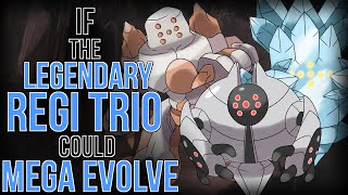 If the Legendary Regi Trio could Mega Evolve!