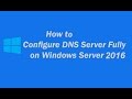 How to  Configure DNS on  Server 2016 (Step by Step)