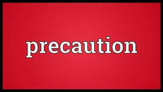 Precaution Meaning