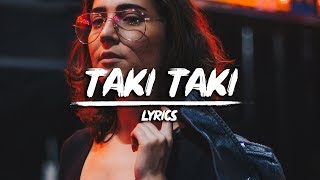 DJ Snake - Taki Taki (Lyrics) ft. Selena Gomez, Ozuna, Cardi B