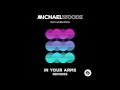 Michael Woods ft Lauren Dyson - In Your Arms (Plastik Funk Remix)