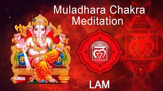 Muladhara Chakra Meditation | "LAM" chanting to awaken Root Chakra | Root Chakra Healing Music