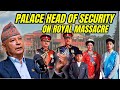 Untold Story of the Narayanhiti Royal Massacre by the Security In-Charge | Mr. Vivek Kumar Shah