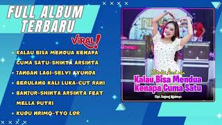 Full Album Shinta Arsinta Kalau Bisa Mendua Kenapa Cuma Satu [Official Music Video]