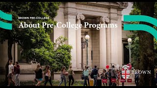 Brown Pre-College: About Pre-College Programs