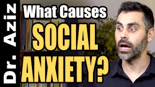 What Causes Social Anxiety?