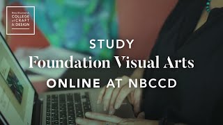 Study Foundation Visual Arts Online at NBCCD