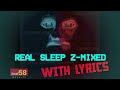 Real Sleep Z-Mixed WITH LYRICS | UTAU Cover