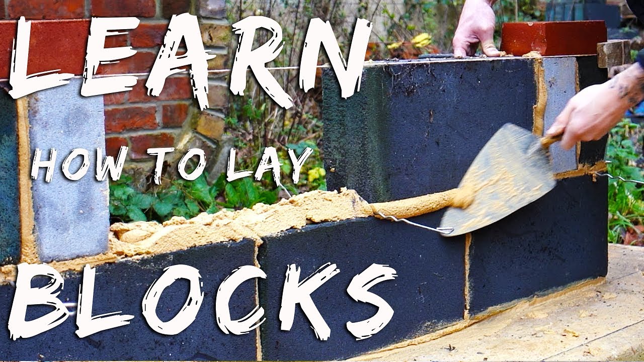 HOW TO LAY BLOCKS [Bricklaying For Beginners E.P.13 ] - YouTube