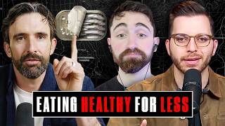 How to Eat Healthy Without Going Broke: Sardines, Costco & Real Food | Nick Norwitz & George Kamel
