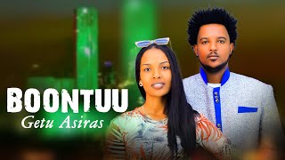 BOONTUU.Getu Asirat.New Oromo Music 2024