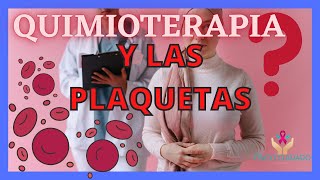 QUIMIOTERAPIA Y SUBIR PLAQUETAS