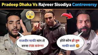 OMG 😱 pradeep dhaka warning To vs rajveer sisodiya।।rajveer singh vs rajveer sisodiya