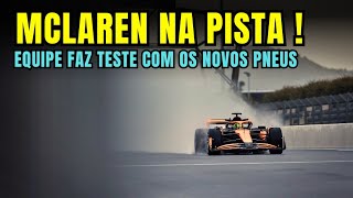 MCLAREN NA PISTA! EQUIPE FAZ TESTE JUNTO COM A PIRELLI | FORMULA 1