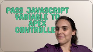 Salesforce: Pass JavaScript variable to Apex Controller