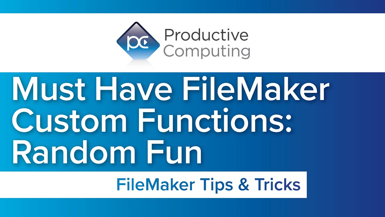 Must Have Filemaker Custom Functions Productive Computing Inc Must Have Filemaker Custom Functions Productive Computing Inc