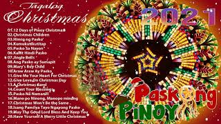 Paskong Pinoy 2021 - Best Tagalog Christmas Songs Medley - Pamaskong Awitin Tagalog NonstoP