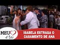 Meu Coração é Teu - Isabela estraga o Casamento de Ana e Fernando