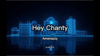 Amenazzy - Hey Chanty (Letra) .°◇.:•°