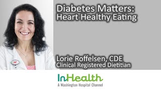 Diabetes Matters: Heart Healthy Eating