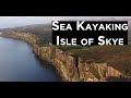 Sea Kayaking - Isle of Skye