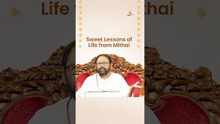 Sweet Lessons of Life from Mithai: Recipes for Happiness | Pujya Gurudevshri Rakeshji | #Shorts