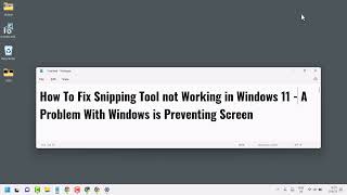 How To Fix Snipping Tool not Working in Windows 11 | A Problem With Windows is Preventing Screen