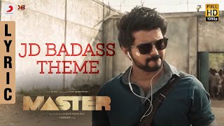 Master - JD Badass Theme Lyric | Thalapathy Vijay | Anirudh Ravichander | Lokesh Kanagaraj