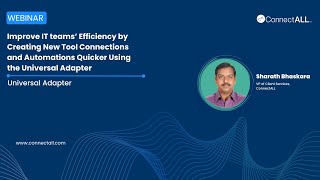 ConnectALL: Improve IT teams with New Tool Connections \u0026 Automations Using the Universal Adapter