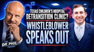 Texas Childrenās Hospital Opens Detransition Clinic: Whistleblower Speaks Out