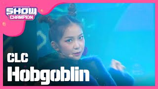 [SHOWCHAMPION] 씨엘씨 - 도깨비 (CLC - Hobgoblin) l EP.213