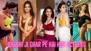 Bhabhi Ji Ghar Par Hai all actress | real life hot photos