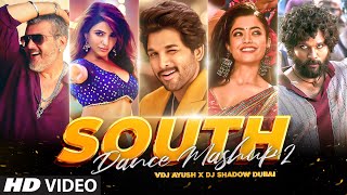 South Dance Mega Mashup | VDJ Ayush | DJ Shadow Dubai | South Indian Songs | Tapori Mashup 2023