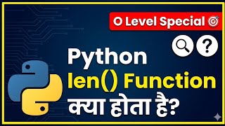 Python len() Function in Hindi 🎯 | What is len in python | O Level Python Tutorial