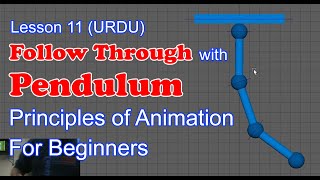 Lesson 11 - Follow Through with Pendulum - Principle of Animation for Beginners