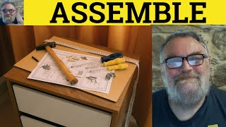 🔵 Assemble Meaning - Assembly Defined - Assemblage Examples - Essential GRE Vocab Assemble Assembly