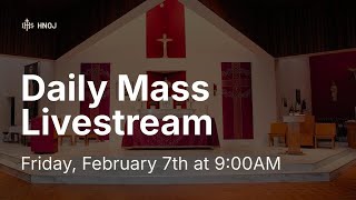 Friday, February 7th at 9:00AM-- Holy Name of Jesus Parish, Laval