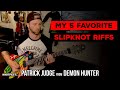 MY FAVORITE SLIPKNOT RIFFS with PATRICK JUDGE of DEMON HUNTER