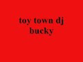 toytown dj bucky