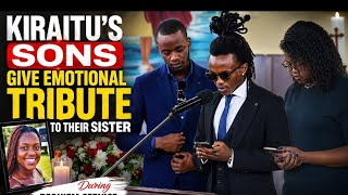 KIRAITU’S SONS Give Emotional Tribute to Their Sister During Requiem Service