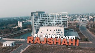 Silicon Tower । Rajshahi । Silk City