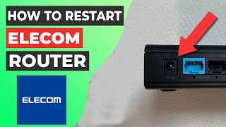 🔄 How to Reboot Your Router | Elecom