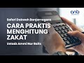 Cara Praktis Menghitung Zakat | Ustadz Ammi Nur Baits , ST.,BA