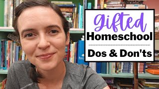 PLEASE Don't Do THIS If You're Homeschooling Gifted Learners | Dos & Don'ts of Gifted Homeschool