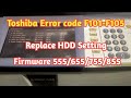 Toshiba Error code F100, F101, F103 -F105,f106 |Thay HDD, cài Firmware photo Toshiba 855, 755, 655