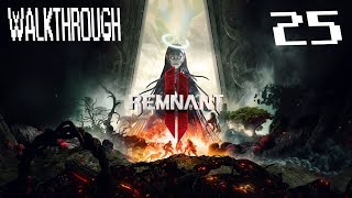 Remnant 2 Nightmare Difficulty Part 25