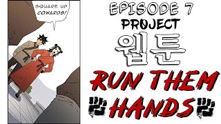 Project: W.E.B.T.O.O.N. Podcast - Episode 07 - RUN THEM HANDS