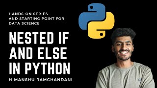 17 | How Nested If and Else works in Python?